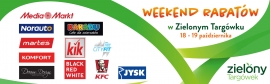 WEEKEND RABAT&Oacute;W w Zielonym Targ&oacute;wku! | 18-19 października 2019